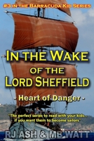 In the Wake of the Lord Sheffield: Heart of Danger B0C12DRH1Y Book Cover