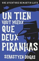 Un Tien Vaut Mieux Que Deux Piranhas 1777374464 Book Cover