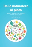De la naturaleza al plato (Spanish Edition) 8468644013 Book Cover