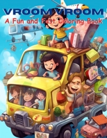 Vroom Vroom: A Fun and Fast Coloring Book B0C6W5ZHB7 Book Cover