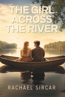 The Girl Across The River B0D9NTW7QT Book Cover