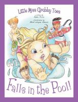 Little Miss Grubby Toes Falls in the Pool! 0998558346 Book Cover