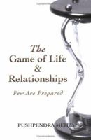 The Game of Life & Relationships: Few Are Prepared 059538899X Book Cover