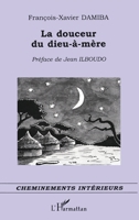 La douceur du dieu-à-mère 2747501922 Book Cover