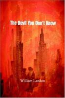 The Devil You Dont Know 0595412386 Book Cover