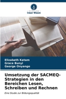 Umsetzung der SACMEQ-Strategien in den Bereichen Lesen, Schreiben und Rechnen (German Edition) 6206954617 Book Cover