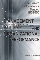 Management Systems and Organizational Performance: The Search for Excellence Beyond ISO9000 1567204783 Book Cover