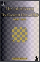 The Tale of Naomi The Greatest Hero of Mai: Part Two (The Tale of Naomi the Greatest Hero of Mai (Tonghom)) B0DW3T4B2Q Book Cover