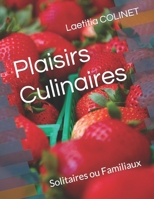 Plaisirs Culinaires: Solitaires ou Familiaux B0CKYX5BM5 Book Cover