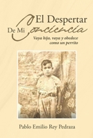 El Despertar De Mi Conciencia: Vaya hijo, vaya y obedece como un perrito (Spanish Edition) 1662495595 Book Cover
