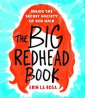 The Big Redhead Book: Inside the Secret Society of Red Hair 1250110521 Book Cover