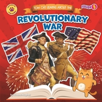 Tom Cat Learns About the Revolutionary War B0GMSW3JBW Book Cover