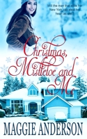 Christmas, Mistletoe and Me 0648483649 Book Cover