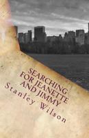 Searching for Jeanette and Jimmy 1515046494 Book Cover