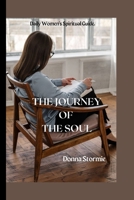 The Journey of the Soul: Daily Women's Spiritual Guide B0BT71W849 Book Cover