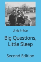 Big Questions, Little Sleep 1541017692 Book Cover
