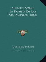 Apuntes Sobre La Familia De Las Nictagineas 1160304602 Book Cover