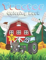Tractor coloring book: Tractor coloring book: 36 Images For Beginners Learning How To Color: Ages 2-4, 8.5 x 11 Inches (21.59 x 27.94 cm) Paperback B08D4QJ9R7 Book Cover