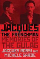 Jacques, the Frenchman: Memories of the Gulag 1487524064 Book Cover