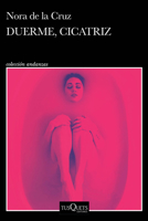 Duerme, Cicatriz / Sleep, Scar 6073927320 Book Cover