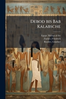Debod bis Bab Kalabsche 1175844462 Book Cover