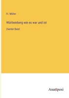 Württemberg wie es war und ist: Zweiter Band 3382034905 Book Cover
