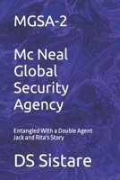 MGSA-2 Mc Neal Global Security Agency: Entangled With a Double Agent Jack and Rita's Story B0BHGB9VJK Book Cover