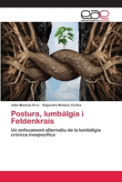 Postura, lumbàlgia i Feldenkrais: Un enfocament alternatiu de la lumbàlgia crònica inespecífica 6202251921 Book Cover