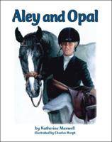 Aley and Opal 1425155340 Book Cover