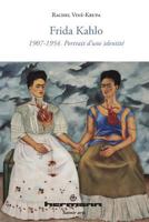 Frida Kahlo: 1907-1954, portrait d'une identité (HR.SAVOIR ARTS) (French Edition) 2705684433 Book Cover