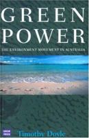 Green Power: The Environment Movement in Australia 0868407143 Book Cover