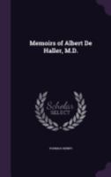 Memoirs of Albert de Haller, M.D. 1358756627 Book Cover