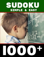 1000+ Sudoku Simple & Easy: Build Your Brain | Over 1000 Beginner Easy Puzzles & Solutions for Adults, Kids | Classic Sudoku Puzzles Grid 9x9 to offer ... Games Journal For Beginners , Simple & Easy B089774MF8 Book Cover