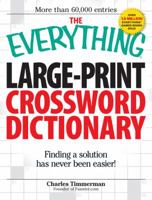 The Everything Large-Print Crossword Dictionary: Finding a solution has never been easier! 1598695673 Book Cover