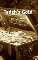 Teach's Gold B0GK2RXTT9 Book Cover