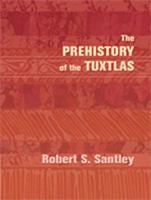 The Prehistory of the Tuxtlas 0826340695 Book Cover