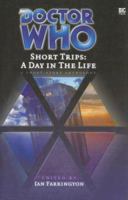 Short Trips: A Day in the Life (Doctor Who Short Trips Anthology Series) 1844351475 Book Cover