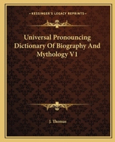 Universal Pronouncing Dictionary of Biography and Mythology V1 1162760990 Book Cover
