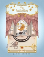 The Rocking-Horse 1664114246 Book Cover