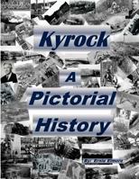 Kyrock a Pictorial History 1534881255 Book Cover