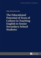 The Educational Potential of Texts of Culture in Teaching English to Senior Secondary School Students 3631644310 Book Cover
