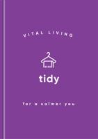 Tidy for a Calmer You 1590035542 Book Cover