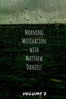 Morning Motivation with Matthew Daniels Volume Seven B0CCXP6JJY Book Cover