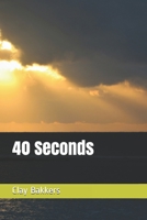 40 Seconds 1078446458 Book Cover