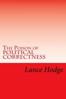 The Poison of Political Correctness 1514166488 Book Cover