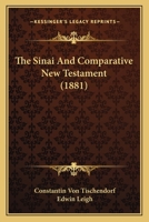 The Sinai And Comparative New Testament 1167196899 Book Cover