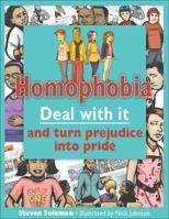 Homophobia: Deal with It and Turn Prejudice Into Pride 1459404416 Book Cover