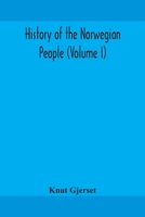 History of the Norwegian People, Volume 1 1015915809 Book Cover