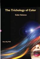 The Trichology of Color: Color Science 1535349433 Book Cover