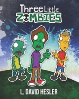 Three Little Zombies 1726894754 Book Cover
